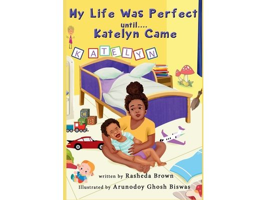 My Life Was Perfect Until....Katelyn Came