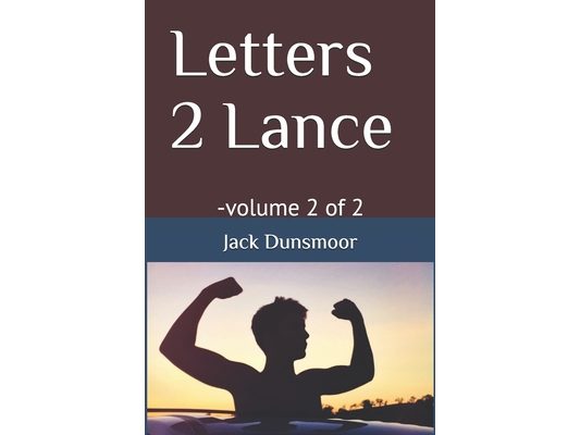 Letters 2 Lance: -volume 2 of 2