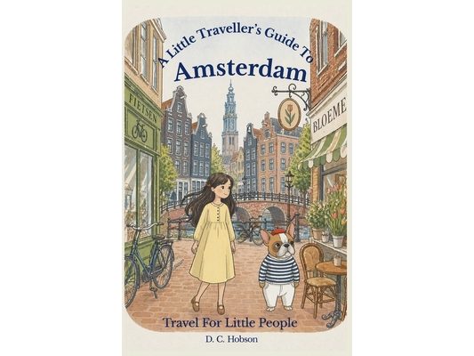 A Little Traveller's Guide To Amsterdam