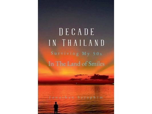 A Decade in Thailand, Surviving My 50s in the Land of Smiles