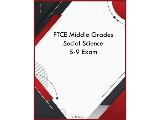 FTCE Middle Grades Social Science 5-9 Exam