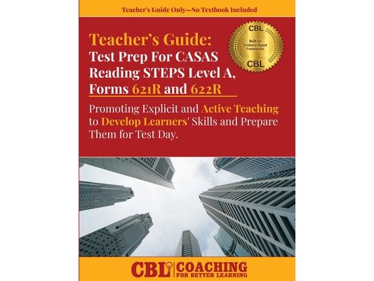Teacher's Guide: Test Prep For CASAS Reading STEPS Level A, Forms 621R and 622R