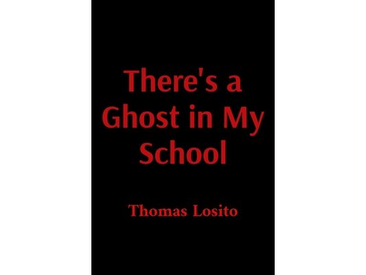 There's a Ghost in My School