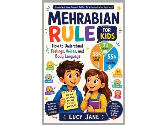 The Mehrabian Rule for Kids