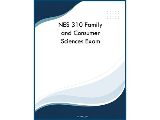 NES 310 Family and Consumer Sciences Exam