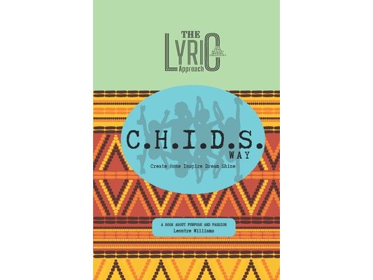 The LYRIC Approach C.H.I.D.S. Way