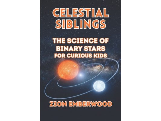 Celestial Siblings: The Science of Binary Stars for Curious Kids