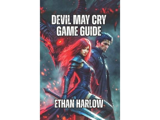 Devil May Cry Game Guide: Master Combat Flow, Enemy Intelligence, and Advanced Techniques