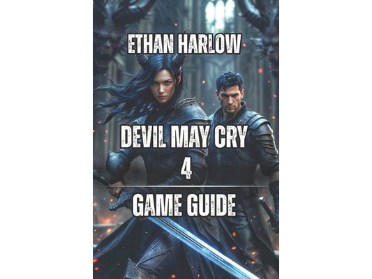 Devil May Cry 4 Game Guide: Master Advanced Techniques, and Dominate Boss Fights
