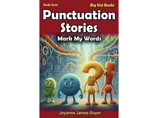 Punctuation Stories: Mark My Words