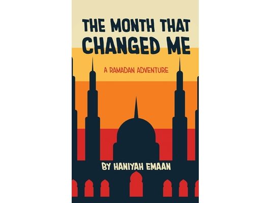 The Month That Changed Me: A Ramadan Adventure