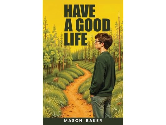 Have a Good Life