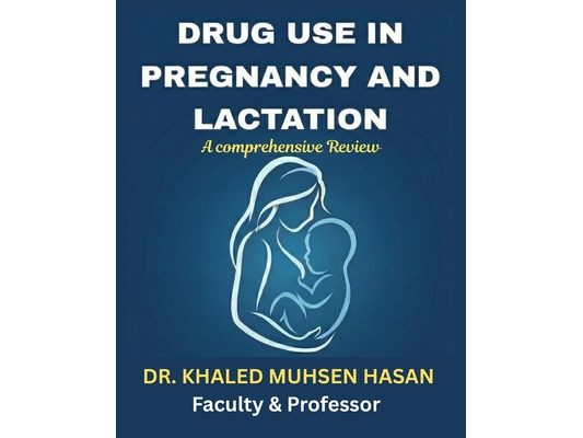 Drug Use in Pregnancy and Lactation A Comprehensive Guide