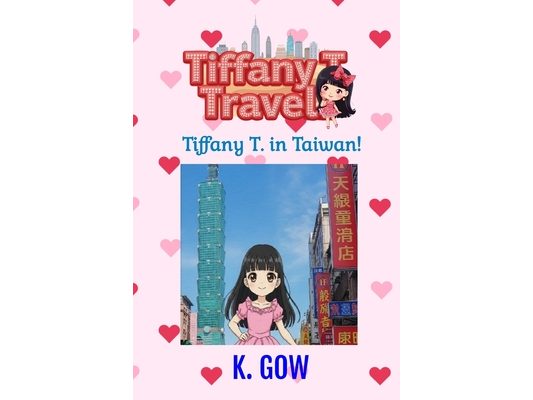 Tiffany T. in Taiwan (Tiffany T. Travels Series)