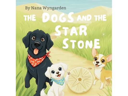 The Dogs And The Star Stones