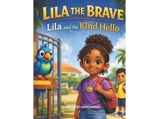 Lila the Brave: Lila and the Kind Hello: A Story About Making Friends and Thinking Before You Act