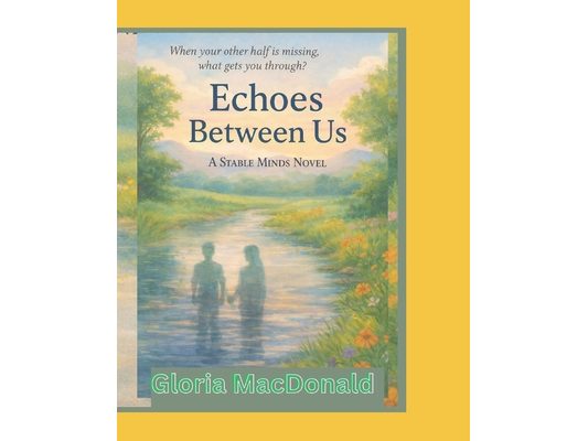 Echoes Between Us: A Stable Minds Novel 3