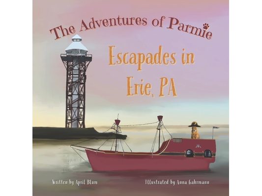The Adventures of Parmie: Escapades in Erie, PA