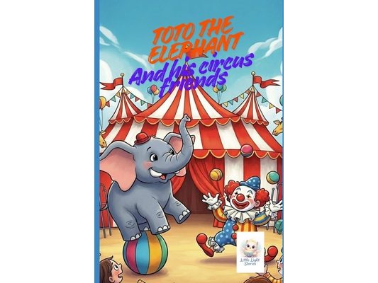 Toto the elephant and his circus friends