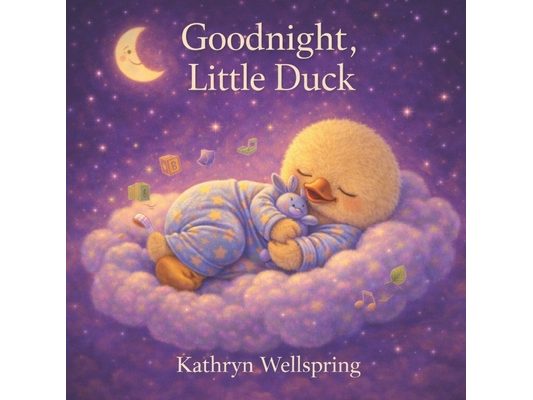 Goodnight, Little Duck: A Gentle Bedtime Story to Calm Big Feelings and Drift into Sleep