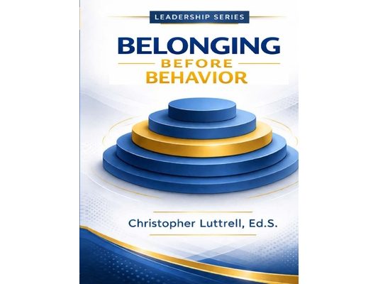 Belonging Before Behavior: Creating School-Wide Systems That Support Every Student