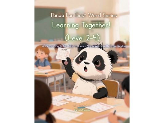 Panda Fun First Words Series: Learning Together! (Level 2-4): A Picture Book for Kids to Learn Vocabulary with Cute Pandas