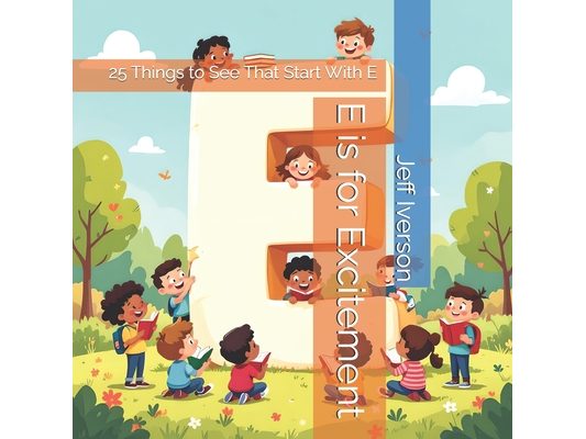 E is for Excitement: 25 Things to See That Start With E