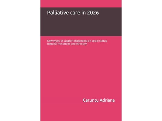 Palliative care in 2026: New types of support depending on social status, national minorities and ethnicity