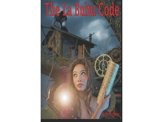 The La Bubu Code: A Girl Genius Solves the Mystery of Vanishing Voices in a High-Tech Adventure of Gadgets, Friendship, and Hidden Codes for Kids Who