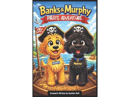 Banks and Murphy Pirate Adventure