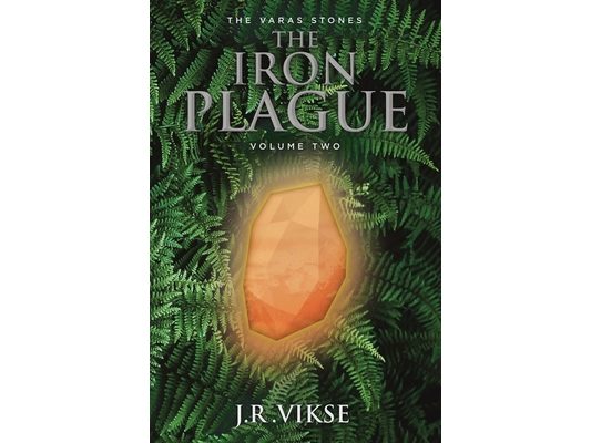 The Iron Plague: Volume Two