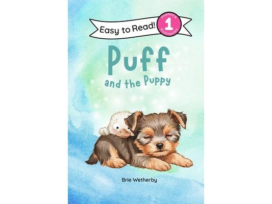 Puff and the Puppy: Preschool and Kindergartener Level One Easy Reader