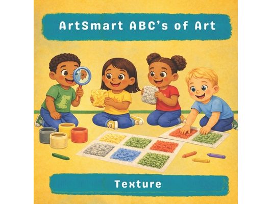 ArtSmart ABCs of Art: Texture