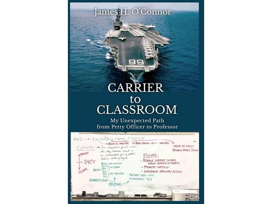 Carrier to Classroom: My Unexpected Path from Petty Officer to Professor