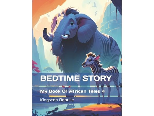 Bedtime Story: My Book Of African Tales 4