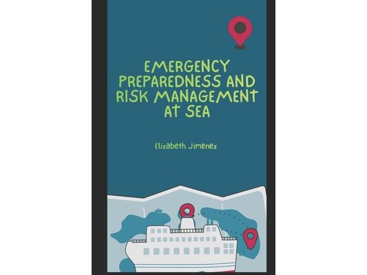 Emergency Preparedness and Risk Management at Sea