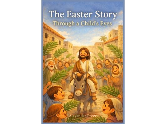 The Easter Story Through a Child's Eyes