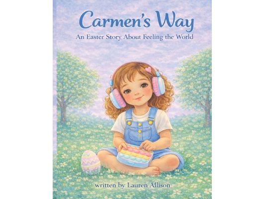 Carmen's Way: An Easter Story About Feeling the World