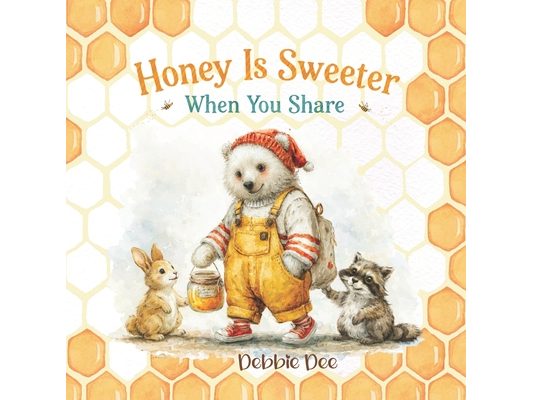 Honey Is Sweeter When You Share