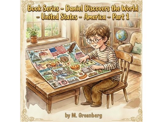 Book Series - Daniel Discovers the World - United States - America - Part 1