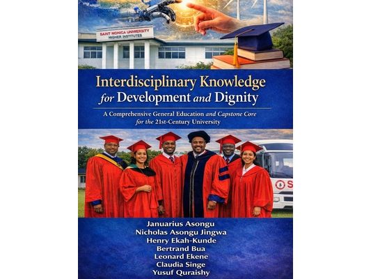 Interdisciplinary Knowledge for Development and Dignity: A Comprehensive General Education and Capstone Core for the 21st Century University