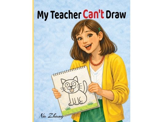 My Teacher Can't Draw