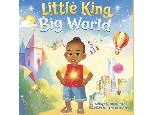Little King, Big World: An Uplifting Picture Book Celebrating Black Boy Joy