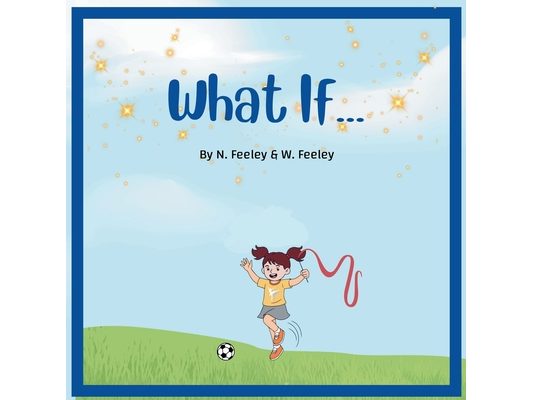 What If... Ryleigh's brave choices: Ryleigh's brave choices