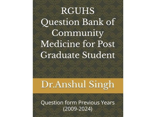 RGUHS Question Bank of Community Medicine for Post Graduate Student: Question form Previous Years (2009-2024)