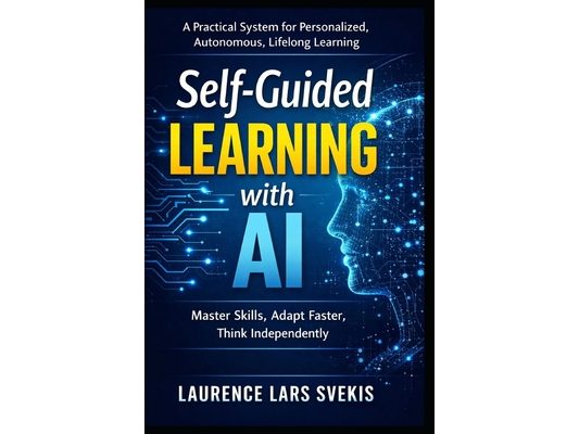 Self-Guided Learning with AI: A Practical System for Personalized, Autonomous, Lifelong Learning