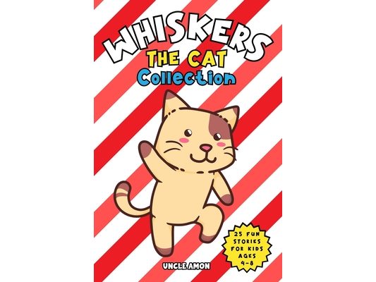 Whiskers the Cat Collection 1 (Books 1-5 Box Set): 5 Books 25 Stories Cozy Adventures for Kids Ages 4-8