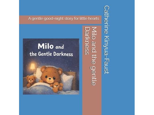 Milo and the Gentle Darkness: A gentle good-night story for little hearts