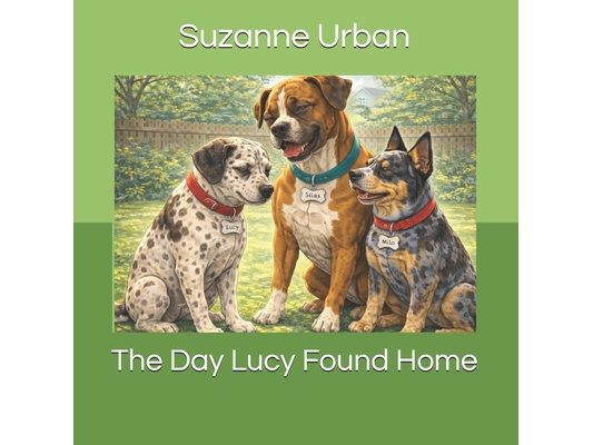 The Day Lucy Found Home