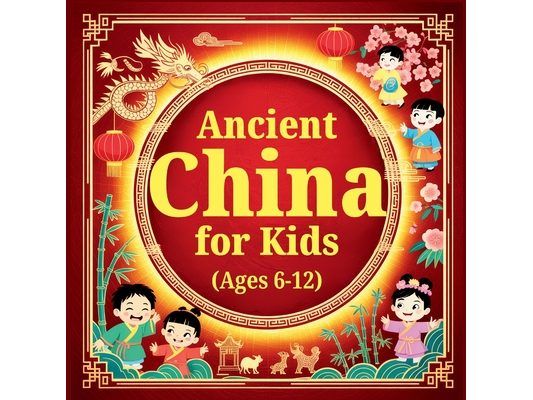 Ancient China for Kids Ages 6-10: An Engaging History Book with Facts on the Left & Fun Activities on the Right